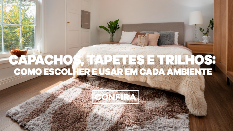 Capachos, tapetes e trilhos: como escolher e usar em cada ambiente