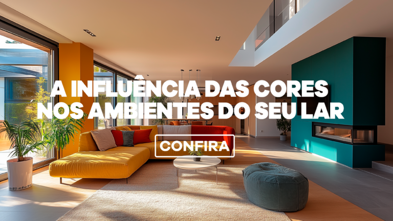 A influência das cores nos ambientes do seu lar