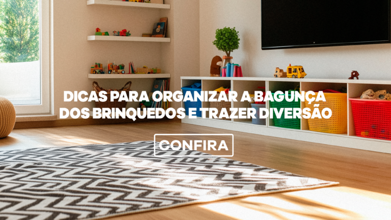 Dicas para organizar a bagunça dos brinquedos e trazer diversão