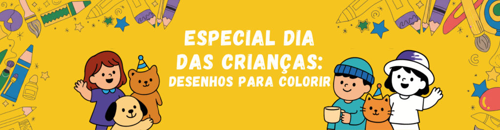 Especial Dia das Crianças: desenhos para colorir
