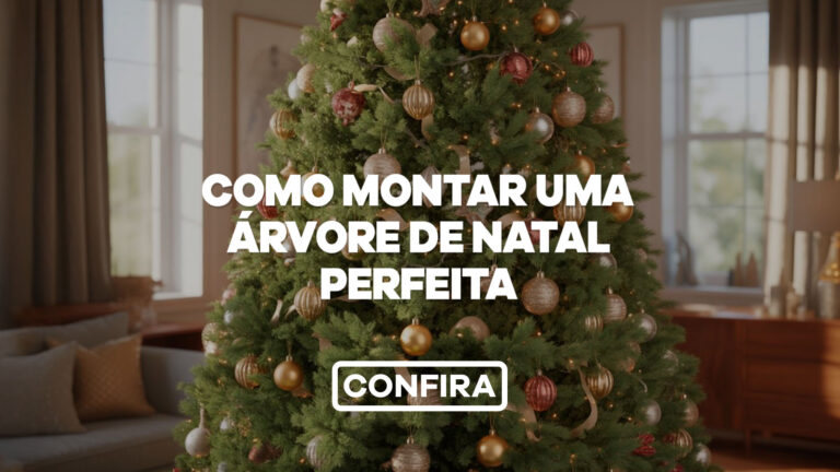 Guia completo: Como montar a árvore de Natal perfeita em 5 passos